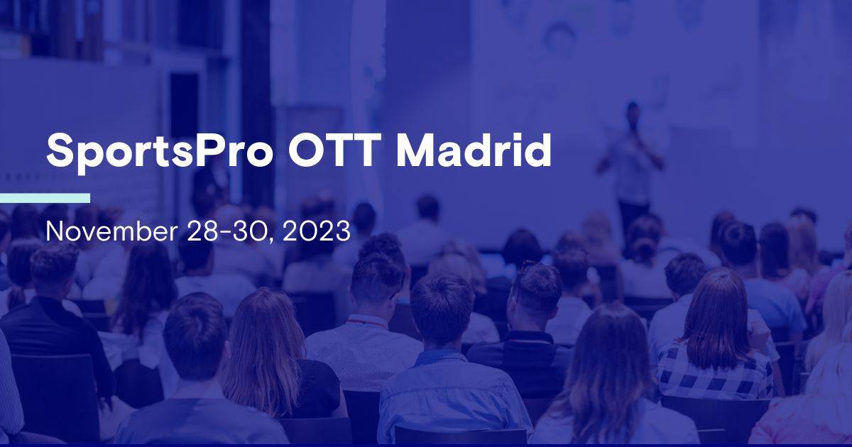 SportsPro OTT Madrid 2023